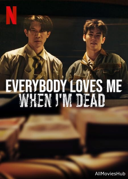 Everybody Loves Me When I’m Dead (2025) WEB-DL Dual Audio {Hindi-English}