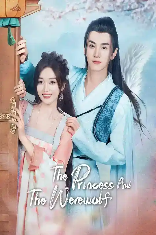 The Princess and the Werewolf (Season 1) Hindi ORG Dubbed C-Drama Series WeB-DL